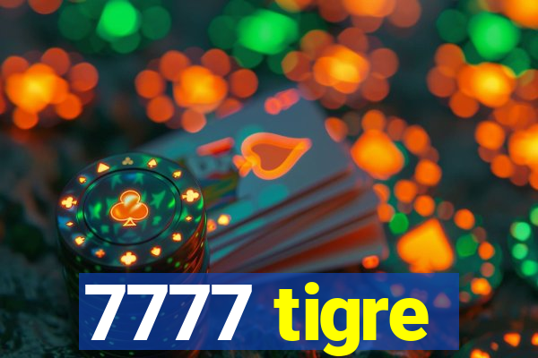 7777 tigre